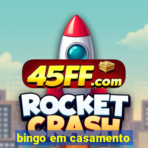 bingo em casamento